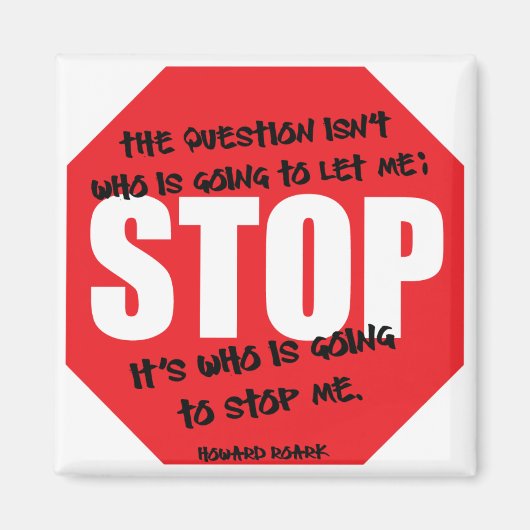 Howard Roark Quote Magnet (Voorkant)