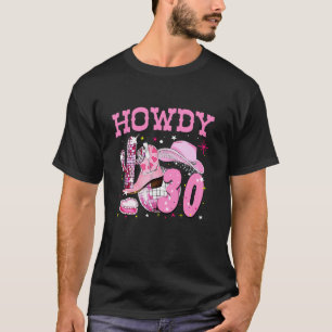 Howdy 30 jaar oude Cowgirl 30ste verjaardag Wester T-shirt