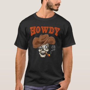 Howdy Country Western Schedel Cowboy Hoed Sigaren  T-shirt