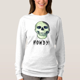 HOWDY! Een grappige donkere humor T-shirt