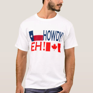 Howdy Eh!!! T-shirt