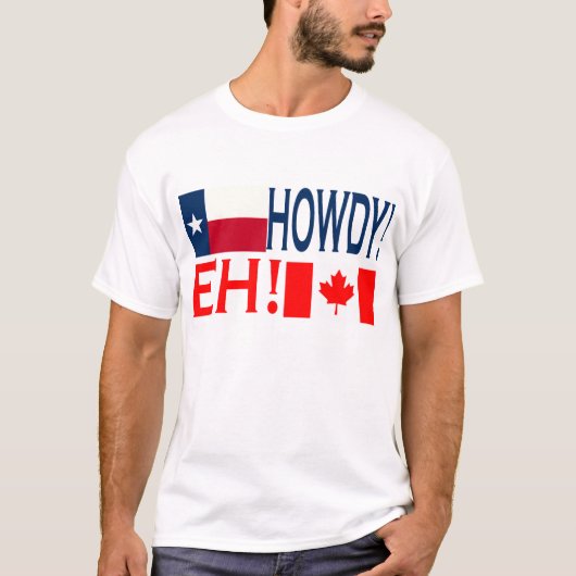 Howdy Eh!!! T-shirt (Voorkant)