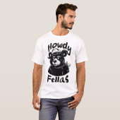 Howdy Fellas T-shirt (Voorkant volledig)