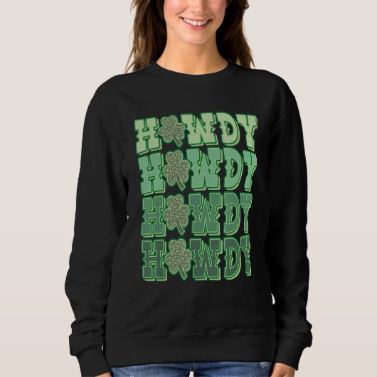 Howdy Go Lucky Cowboy Westerne St Patricks Day Iri Trui (Voorkant)