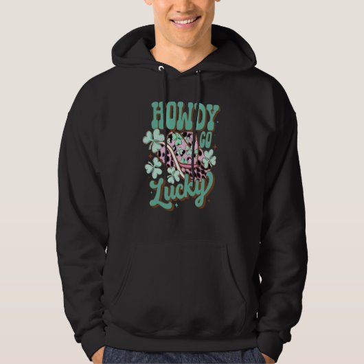 Howdy Go Lucky Western Rodeo St Patrick's Day Hoodie (Voorkant)