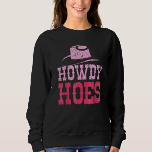 Howdy Hoes Roze Rodeo Western Country Southern Cut Trui