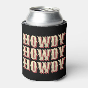 Howdy Howdy Howdy Blikjeskoeler
