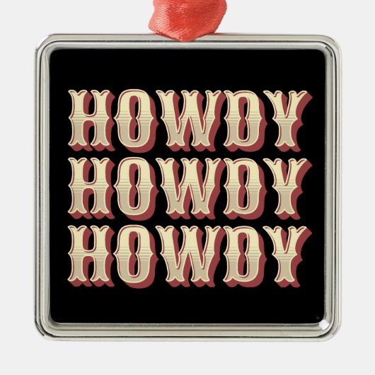 Howdy Howdy Howdy Metalen Ornament (Voorkant)