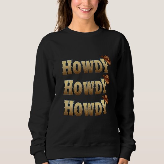 Howdy Howdy Howdy Rodeo Western land Trui (Voorkant)