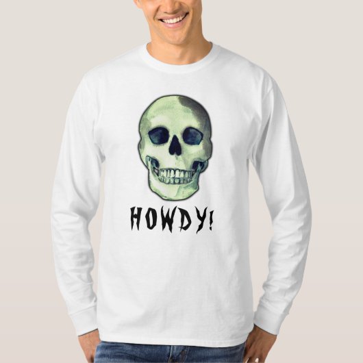 HOWDY! moderne, grappige donkere humor T-shirt (Voorkant)