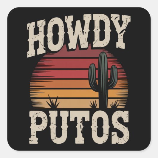 Howdy Putos Funny Cactus Retro  Vierkante Sticker (Voorkant)