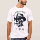 Howdy Putos T-shirt (Voorkant)