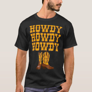 Howdy Rodeo Western Land Zuid Cowgirl 5 T-shirt