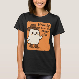 Howdy van de andere kant westerne spook grappig t-shirt