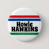 Howie Hawkins voor President Ronde Button 5,7 Cm (Voorkant)