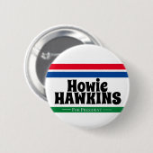 Howie Hawkins voor President Ronde Button 5,7 Cm (Voorkant /achterkant)