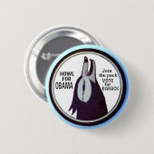 Howl for Obama Button (versie) (Voorkant /achterkant)