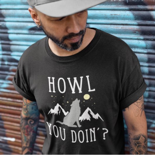 Howl je het? t-shirt