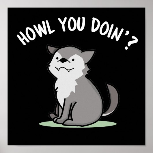 Howl you Doin Funny Baby Wolf Pun Dark BG Poster (Voorkant)