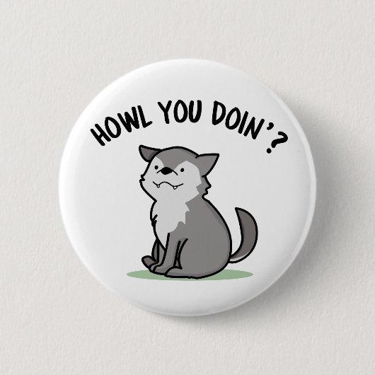 Howl you Doin Funny Baby Wolf Pun Ronde Button 5,7 Cm (Voorkant)