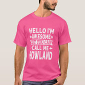 Howland achternaam Noem me Howland familie achtern T-shirt (Voorkant)