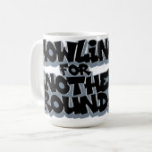 howling for another round! koffiemok (Voorkant links)