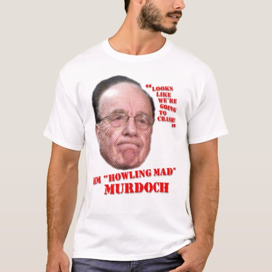 Howling Mad Murdoch T-shirt (Voorkant)