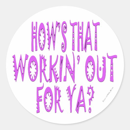 Hows die voor Ya werken Ronde Sticker (Voorkant)