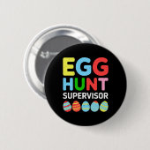 Howzat28 - Egg Hunt Supervisor Funny Easter Family Ronde Button 5,7 Cm (Voorkant /achterkant)