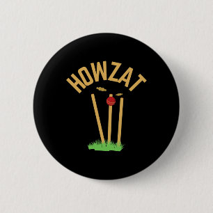 Howzat Cricket Fan Wicked Bowled Cadeau Tsman Bowl Ronde Button 5,7 Cm