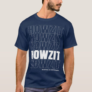 Howzit Hawaii Pidgin Hawaiian Slang T T-shirt