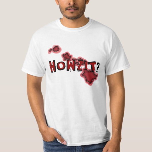 Howzit hawaiian Island chain humor value t-shirt (Voorkant)