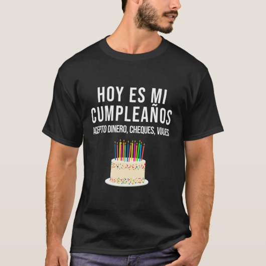 Hoy es Mi Cumpleaã±os Grappige Verjaardagscadeau S T-shirt (Voorkant)