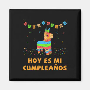 Hoy Es Mi Cumpleanos Pinata Birthday Cinco de Mayo Magneet