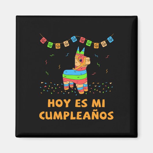 Hoy Es Mi Cumpleanos Pinata Birthday Cinco de Mayo Magneet (Voorkant)