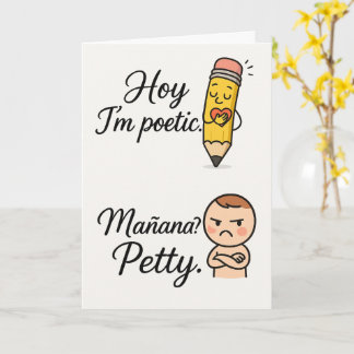 Hoy ik ben Poetic Mañana Petty | Grappige tweetali Kaart