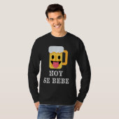 Hoy Se Bebe Funny Latijn T-shirt (Voorkant volledig)