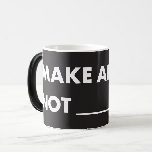 HPP MAAK KUNST NIET _____? Morphing Mok (11 oz) (Voorkant links)