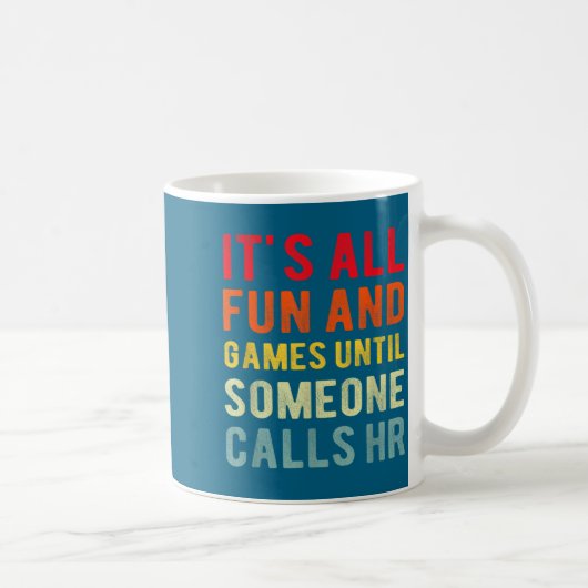 Hr Funny It's All Fun And Games Hr Quotes Human Re Koffiemok (Rechts)