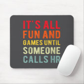 Hr Funny It's All Fun And Games Hr Quotes Human Re Muismat (Met muis)