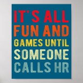 Hr Funny It's All Fun And Games Hr Quotes Human Re Poster (Voorkant)
