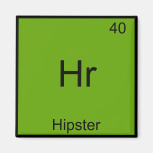 Hr - Hipster Funny Element Meme Chemistry T-Shirt Magneet