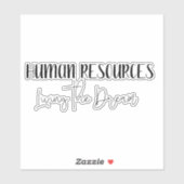 HR Human Resources Living the Dream Funny Sticker (Vel)