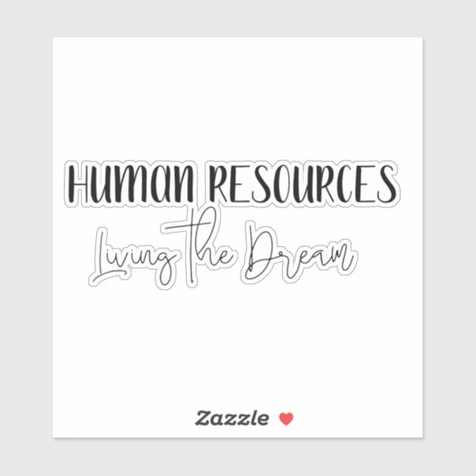 HR Human Resources Living the Dream Funny Sticker (Vel)