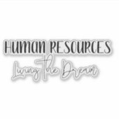 HR Human Resources Living the Dream Funny Sticker (Voorkant)