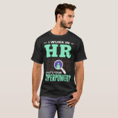 HR Joke HR Manager Humor Human Resources T-shirt (Voorkant volledig)