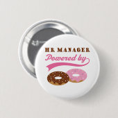 Hr Manager Gift (Donuts) Ronde Button 5,7 Cm (Voorkant /achterkant)