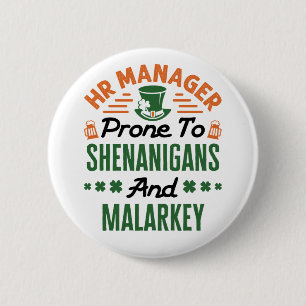 HR Manager St Patricks Day Shenanigans Malarkey Ronde Button 5,7 Cm