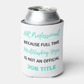 HR Professional Because Full Time Multitasking 2 Blikjeskoeler (Blikje Voorkant)