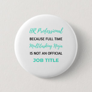 HR Professional, omdat full-time multitasking 2 Ronde Button 5,7 Cm